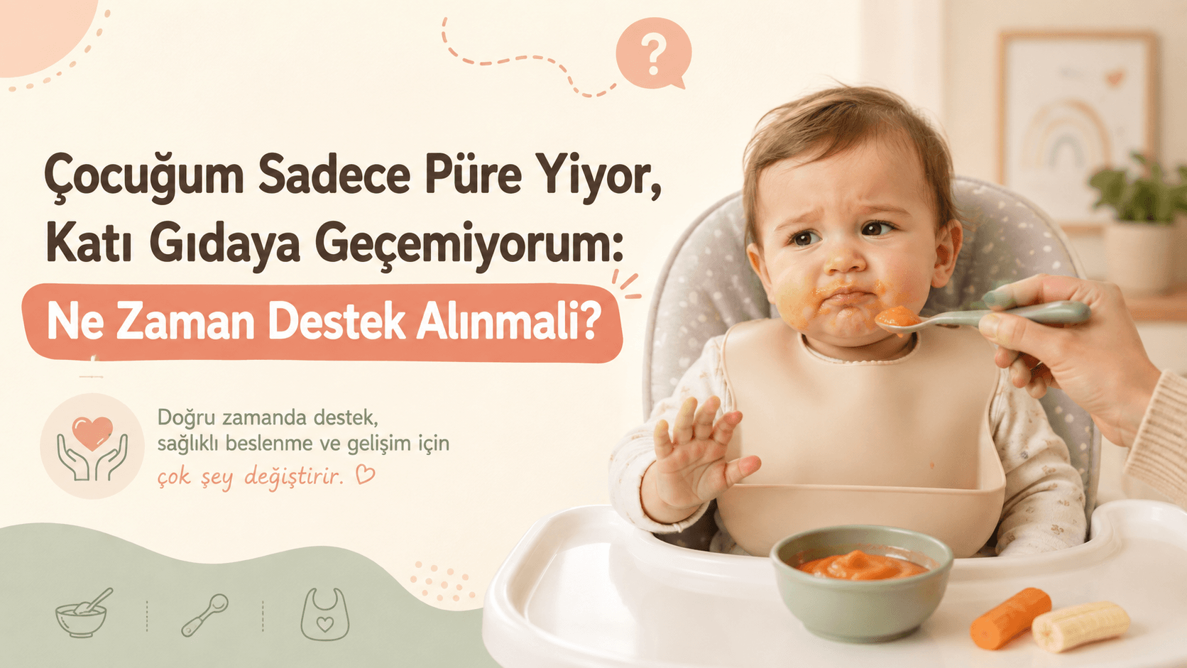 Çocuğum Sadece Püre Yiyor, Katı Gıdaya Geçemiyorum: Ne Zaman Destek Alınmalı?