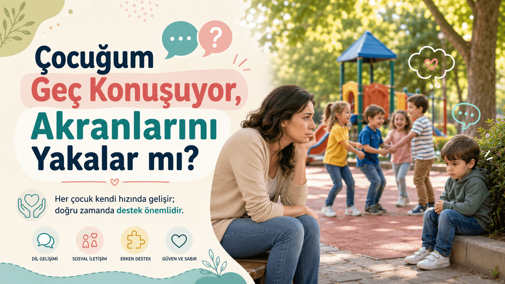 Çocuğum Geç Konuşuyor, Akranlarını Yakalar mı?